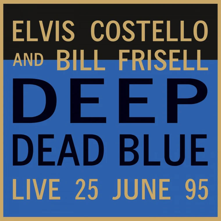 Elvis Costello & Bill Frisell- Deep Dead Blue. Limited Edition 180g translucent blue vinyl